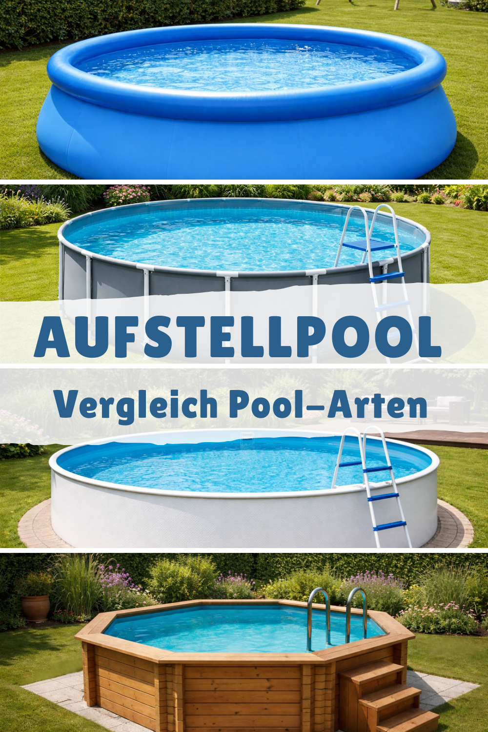 „Aufstellpools im Vergleich: Vier verschiedene Pool-Arten im Garten – aufblasbarer Pool, Rundpool, Pool mit Stahlwand und Holzpool.“ von der Webseite: familie-entdeckt.de