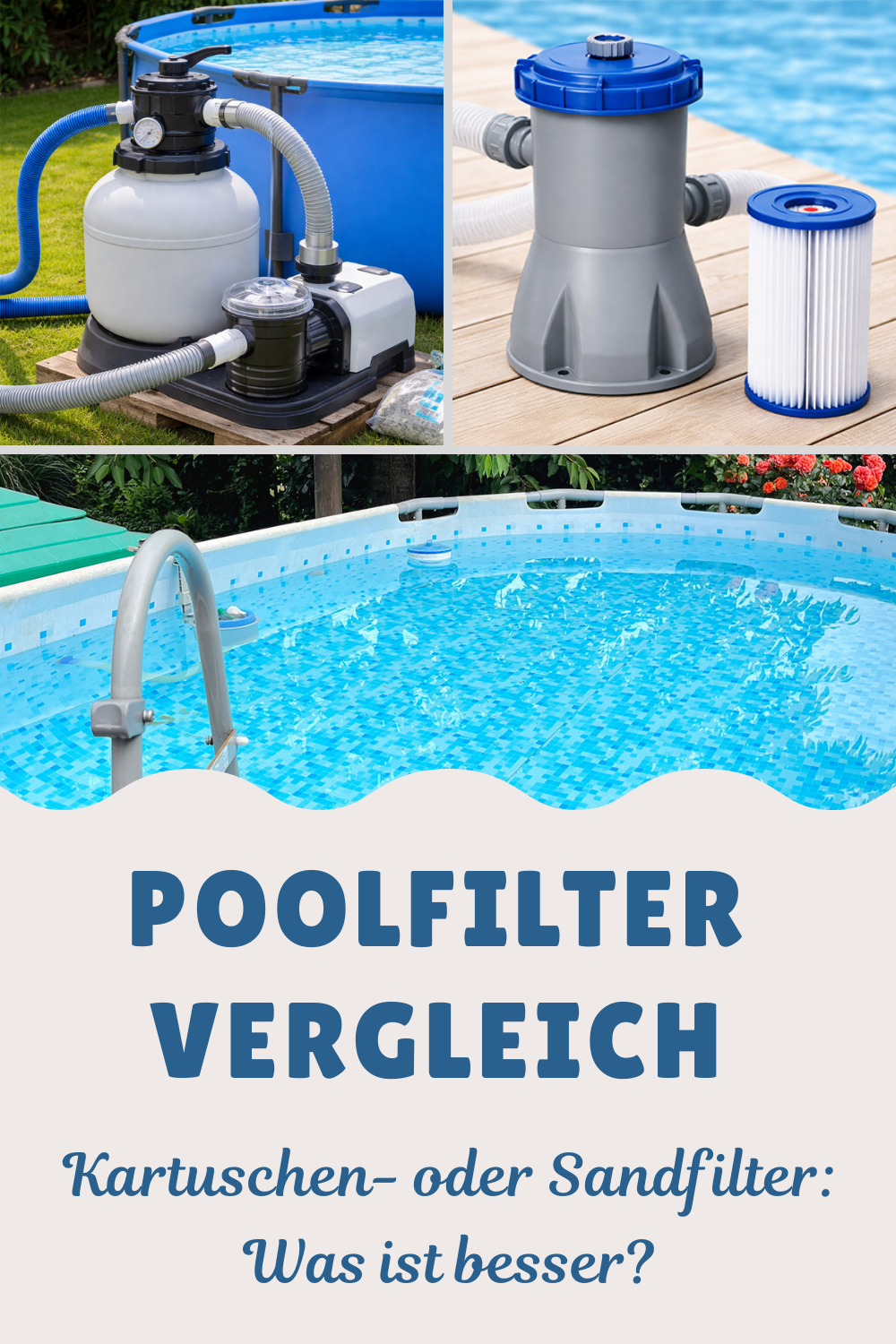 Kartuschen- oder Sandfilter? Grafik zum Thema Poolfilter-Vergleich: Oben sind ein Sandfilter und ein Kartuschenfilter an einem Pool abgebildet, darunter ein Swimmingpool. Text: ‚Poolfilter Vergleich – Kartuschen- oder Sandfilter: Was ist besser? von der Webseite: familie-entdeckt.de